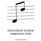 STREAMS OF TENDER RIBBONING TIME
